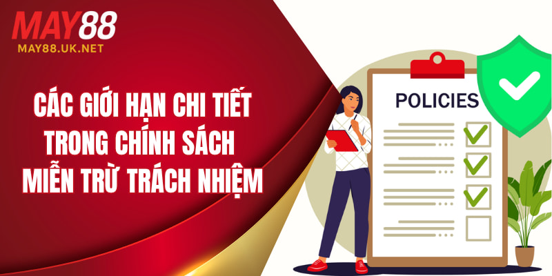 Các giới hạn chi tiết trong chính sách miễn trừ trách nhiệm