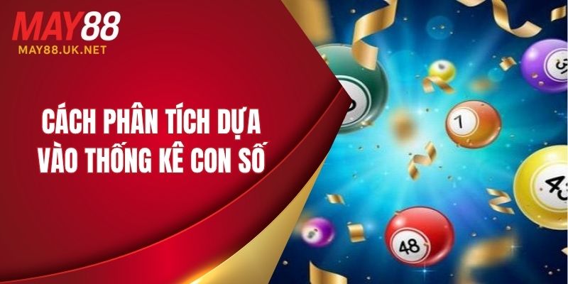 Cách phân tích dựa vào thống kê con số