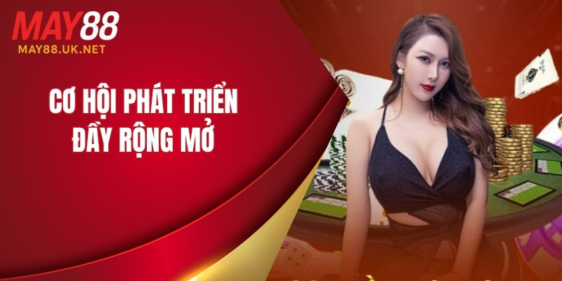 Cơ hội phát triển đầy rộng mở