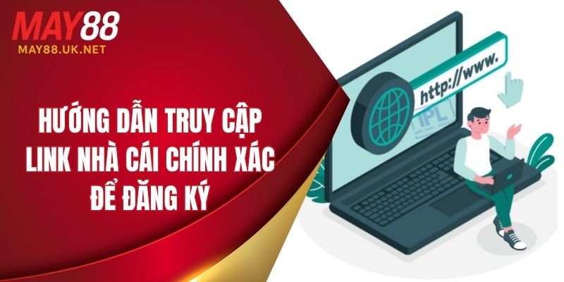 Hướng dẫn thành viên mới cập nhật link nhà cái chính thống
