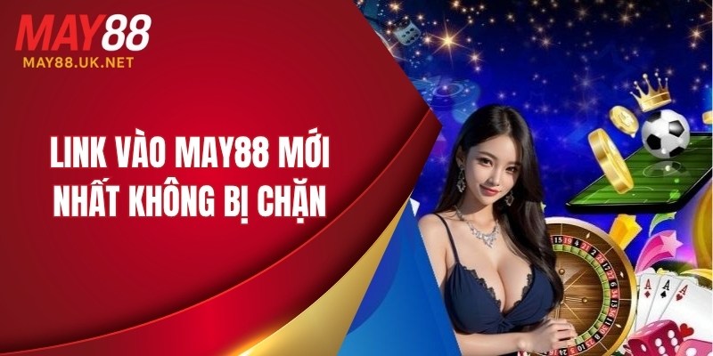 Link vào MAY88