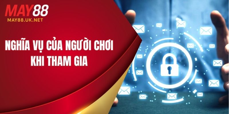 Nghĩa vụ của mọi người chơi khi muốn tham gia