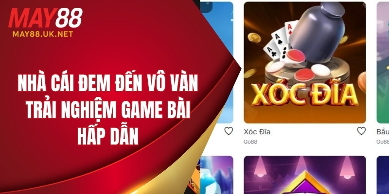 Nhà cái đem đến vô vàn trải nghiệm game bài hấp dẫn