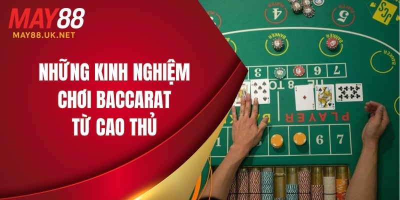 Những kinh nghiệm chơi baccarat từ cao thủ