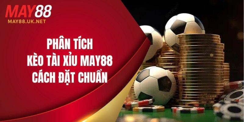 phan tich keo tai xiu may88 thumb