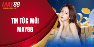 tin tuc moi may88 thumb